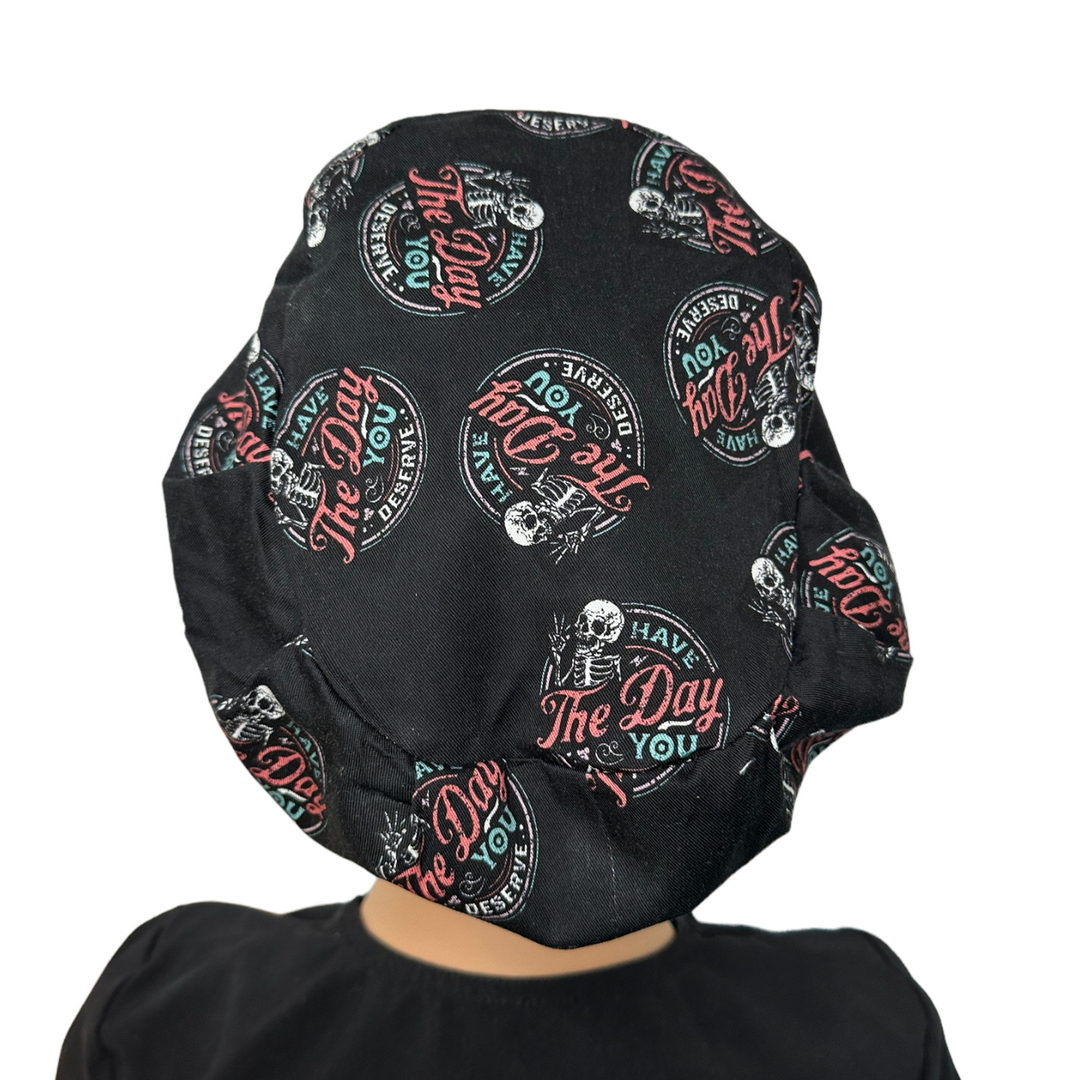 Have the Day You Deserve Euro Scrub Cap for Women, by Sunshine Caps Co
