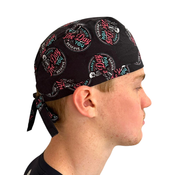 have the day you deserve Men's Scrub Cap Surgical Hat, by Sunshine Caps Co