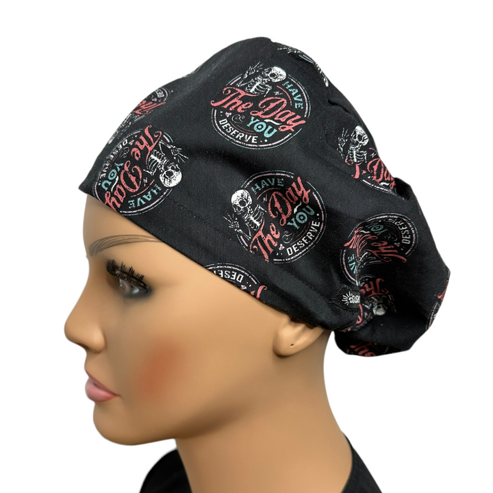 Have the Day You Deserve Euro Scrub Cap for Women, by Sunshine Caps Co