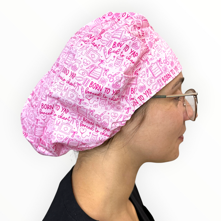 Born to Yap, Forced to Chart- Bouffant Scrub Cap