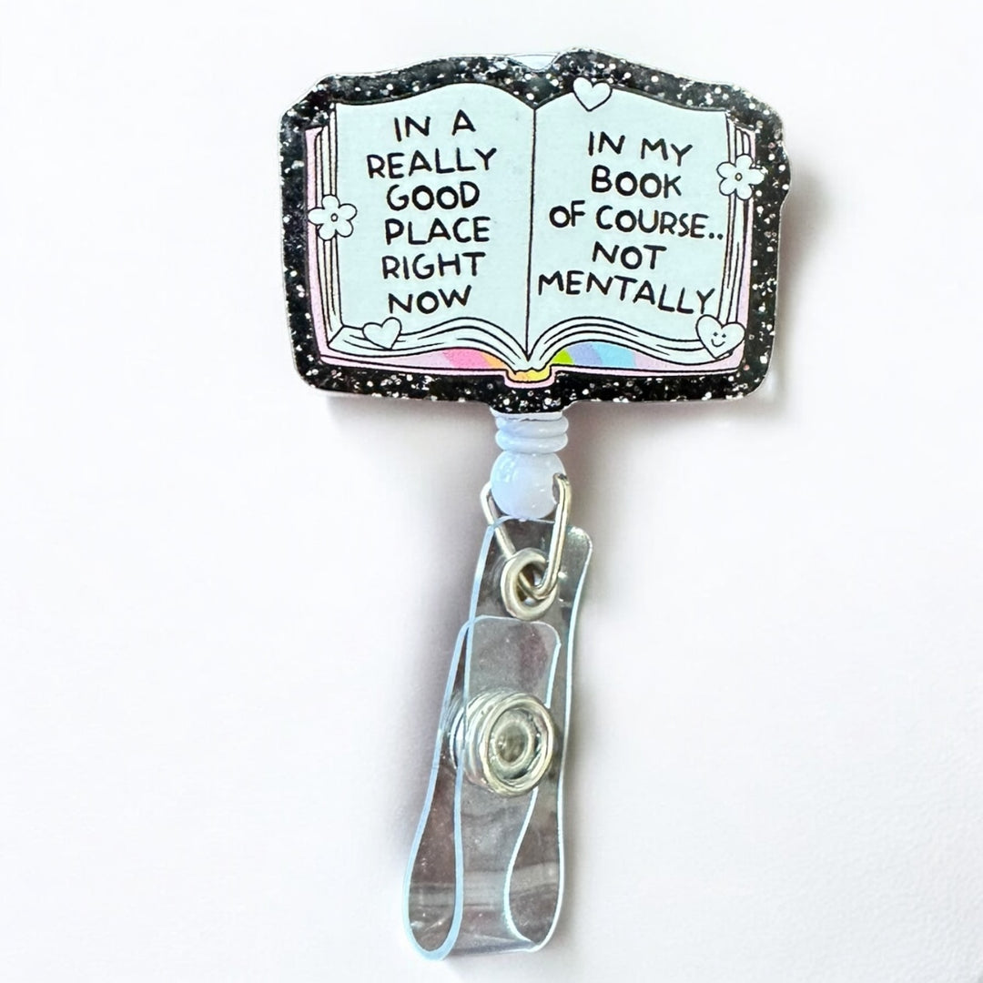 In a really good place right now, in my book, not mentally- Retractable Badge Reel for ID badge for nurses and healthcare professionals