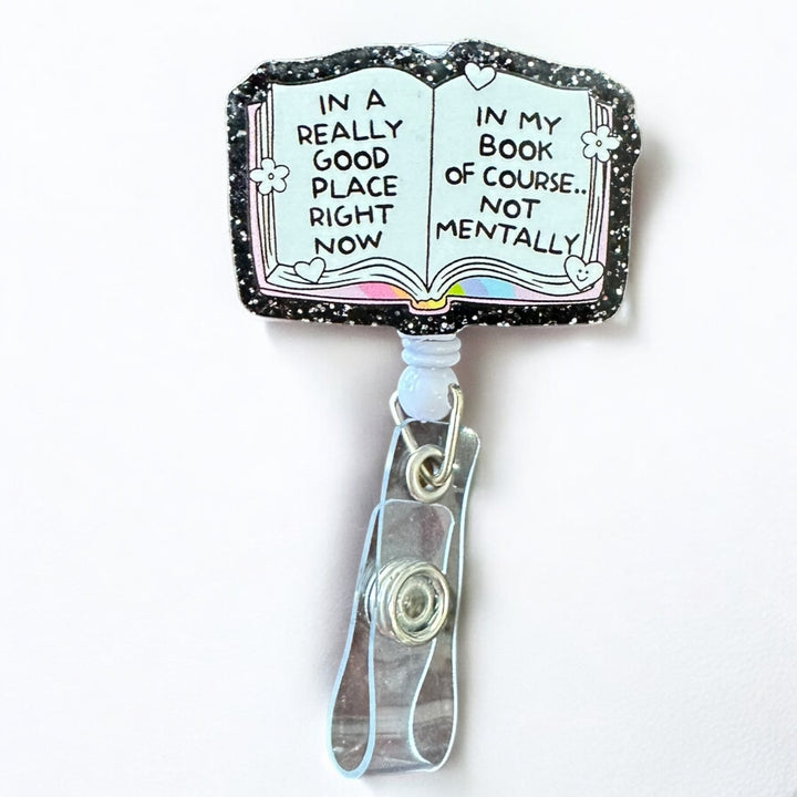 In a really good place right now, in my book, not mentally- Retractable Badge Reel for ID badge for nurses and healthcare professionals