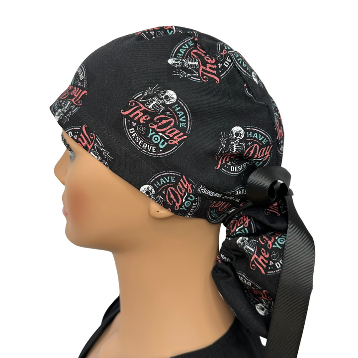 Have the day you deserve Ponytail Scrub Cap for Women, By Sunshine Caps Co.
