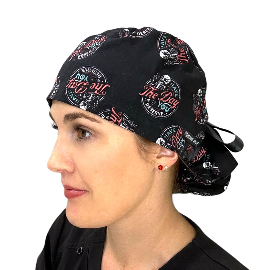 Have the day you deserve Ponytail Scrub Cap for Women, By Sunshine Caps Co.