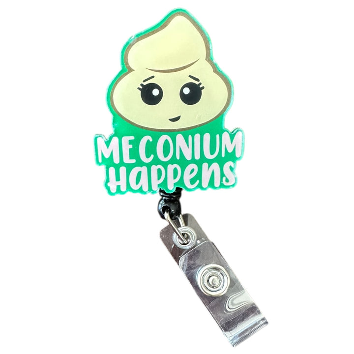Meconium Happens Badge Reel- Retractable ID Holder